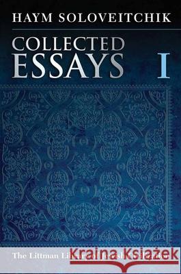 Collected Essays: Volume I Haym Soloveitchik 9781786941657 Littman Library of Jewish Civilization in Ass