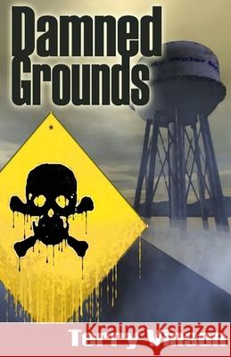 Damned Grounds Terry Vinson 9781786953971