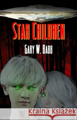 Star Children Gary W. Babb 9781786953995 Fiction4all