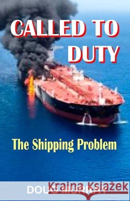 Called To Duty- Book 3 - The Shipping Problem Doug Murray 9781786954381 Double Dragon