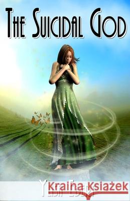 The Suicidal God Ylisa Ebert 9781786954572 Fiction4all