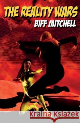 The Reality Wars Biff Mitchell 9781786955869 Fiction4all