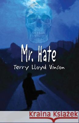 Mr. Hate Terry Lloyd Vinson 9781786955876