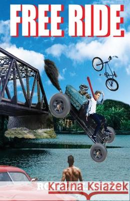 Free Ride Ronald K. Myers 9781786955883 Fiction4all