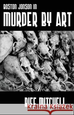 Boston Jonson in Murder by Art Biff Mitchell 9781786956279 Fiction4all