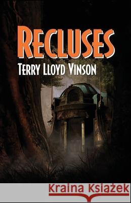 Recluses Terry Lloyd Vinson 9781786957405