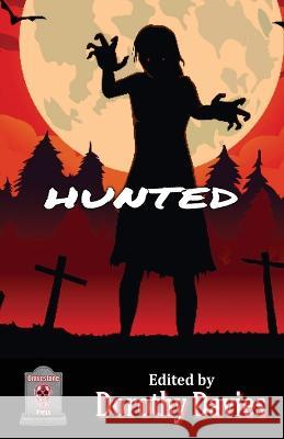 Hunted (Horror Anthology) Dorothy Davies   9781786957948 Gravestone Press