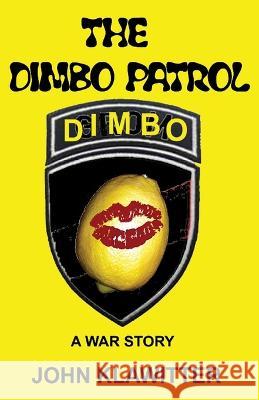 The Dimbo Patrol John Klawitter 9781786958419