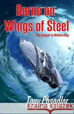 Borne on Wings of Steel Tony Chandler   9781786958426