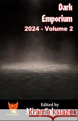 Dark Emporium 2024 - Volume 2 Misty Coleman 9781786958822