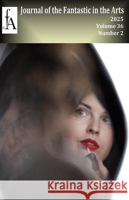 Journal of the Fantastic in the Arts - 36.2 Jfa 9781786959133 Fiction4all