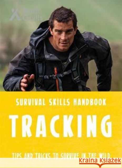 Bear Grylls Survival Skills: Tracking Bear Grylls 9781786960306