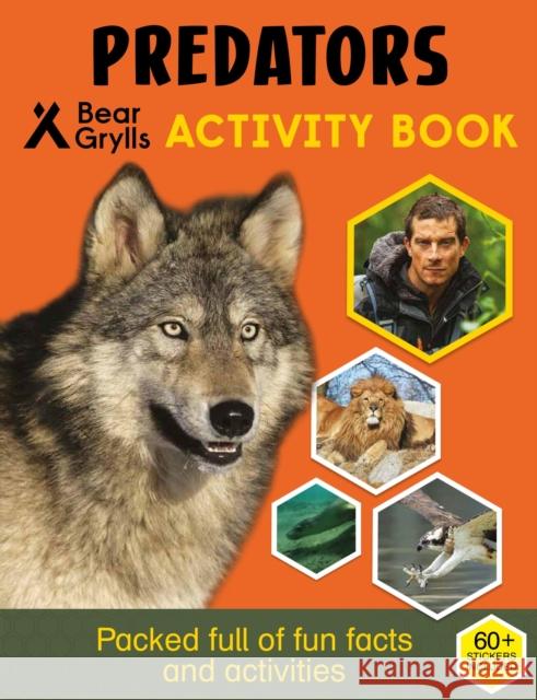 Bear Grylls Sticker Activity: Predators Bear Grylls   9781786960429 Bonnier Zaffre