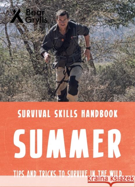 Bear Grylls Survival Skills: Summer Bear Grylls 9781786961204