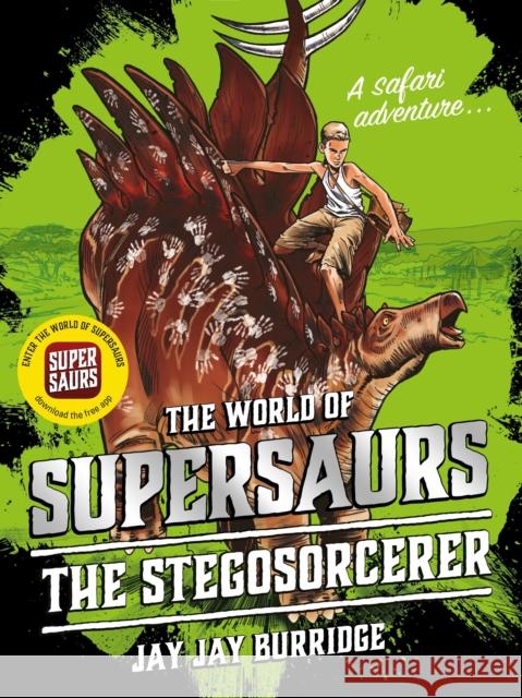 Supersaurs 2: The Stegosorcerer Jay Jay Burridge 9781786968098 Supersaurs