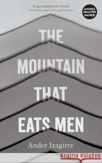 The Mountain That Eats Men Izagirre, Ander 9781786994554 Zed Books