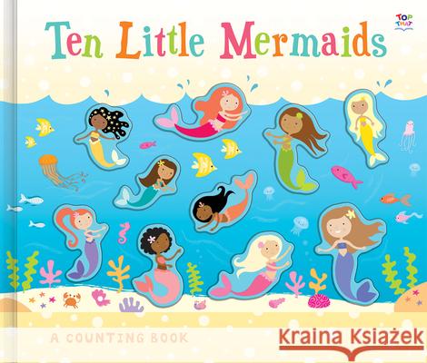 Ten Little Mermaids Susie Linn Lauren Ellis 9781787003750 Top That Publishing Us