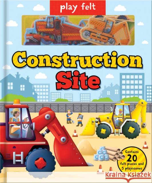 Play Felt Construction Site - Activity Book Graham, Oakley 9781787004344 Soft Felt Play Books