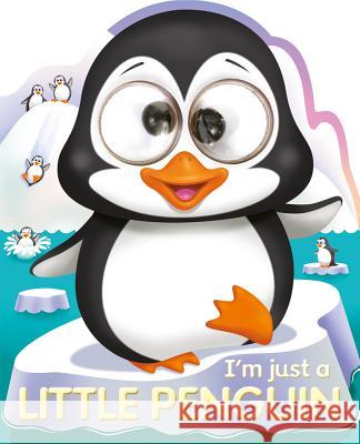 I'm Just a Little Penguin Oakley Graham Barry Green 9781787008793 Imagine That