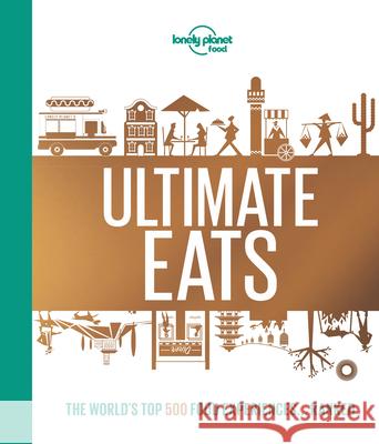 Lonely Planet Lonely Planet's Ultimate Eats 1 Food, Lonely Planet 9781787014220 Lonely Planet