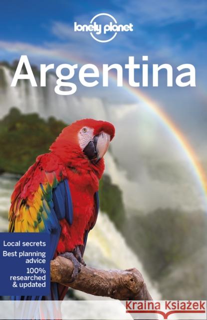 Lonely Planet Argentina Isabel Albiston Lonely Planet                            Cathy Brown 9781787015234 Lonely Planet Global Limited
