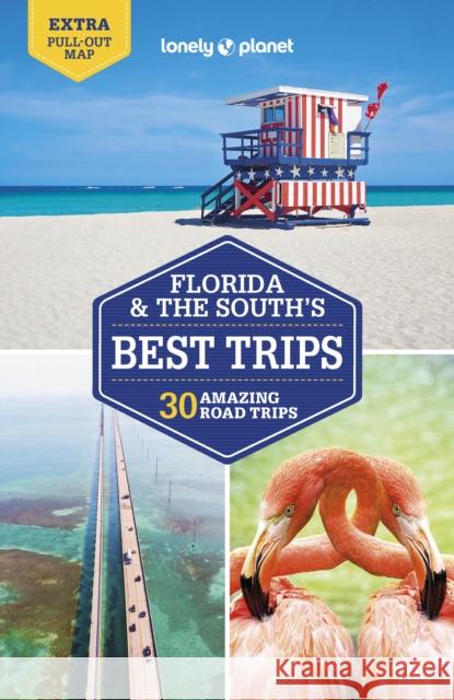Lonely Planet Florida & the South's Best Trips Regis St Louis 9781787015685 Lonely Planet Global Limited