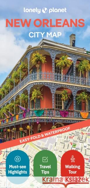 Lonely Planet New Orleans City Map Lonely Planet 9781787015999 Lonely Planet Global Limited