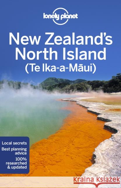 Lonely Planet New Zealand's North Island Tasmin Waby 9781787016057 Lonely Planet Global Limited