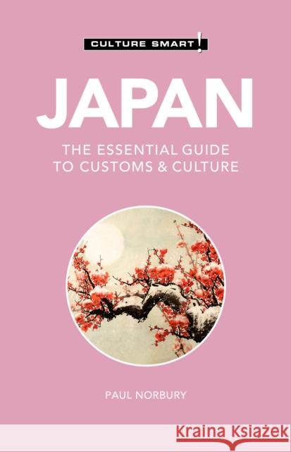 Japan - Culture Smart!: The Essential Guide to Customs & Culture Paul Norbury 9781787028920 Kuperard