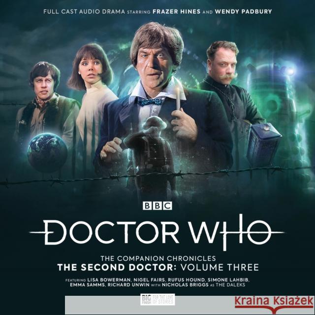 Doctor Who: The Companion Chronicles - The Second Doctor Volume 3 Martin Day, Paul Morris, Penelope Faith, George Mann, Richard Fox, FoxYason Studios, Oliver Chenery, Nigel Fairs, Lisa B 9781787035928