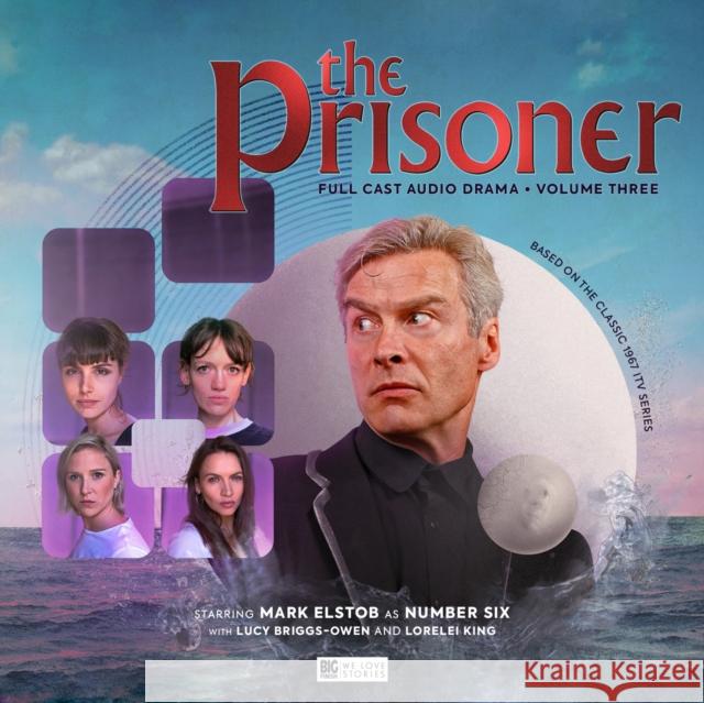 The Prisoner - Volume 3 Nicholas Briggs, Iain Meadows, Jamie Robertson, Tom Webster, Nicholas Briggs, Mark Elstob 9781787036161