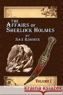 The Affairs of Sherlock Holmes By Sax Rohmer - Volume 1 Andersen, Alan Lance 9781787050006 MX Publishing