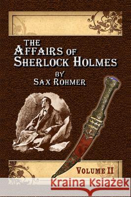 The Affairs of Sherlock Holmes By Sax Rohmer - Volume 2 Alan Lance Andersen 9781787050037 MX Publishing