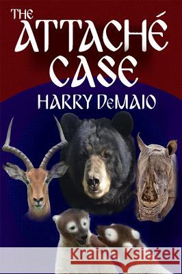 The Attaché Case (Octavius Bear Book 6) Harry Demaio 9781787052468 MX Publishing