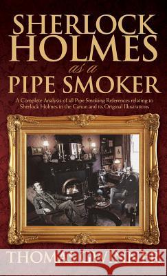 Sherlock Holmes as a Pipe Smoker Thomas Gwinner 9781787052574 MX Publishing