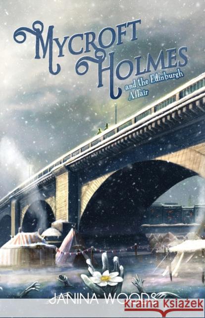 Mycroft Holmes and The Edinburgh Affair Janina Woods 9781787053298 MX Publishing
