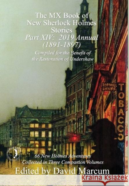 The MX Book of New Sherlock Holmes Stories - Part XIV: 2019 Annual (1891-1897) David Marcum 9781787054462 MX Publishing