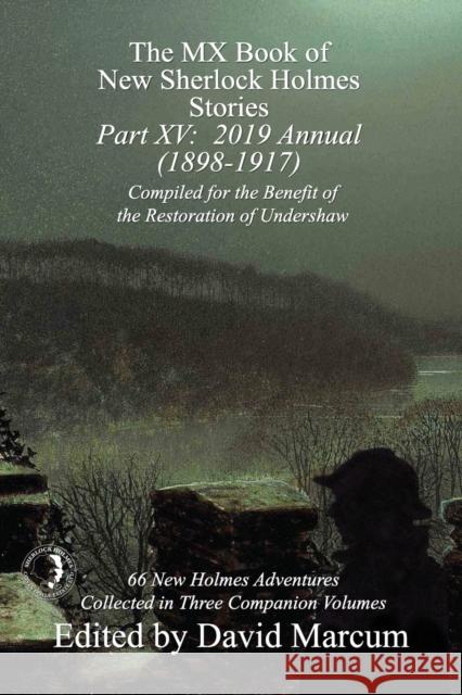 The MX Book of New Sherlock Holmes Stories - Part XV: 2019 Annual (1898-1917) David Marcum 9781787054516 MX Publishing