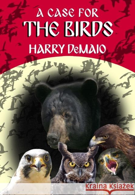 A Case For The Birds (Octavius Bear 15) Harry Demaio 9781787058057 MX Publishing