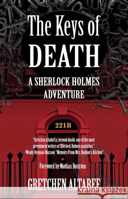 The Keys of Death - A Sherlock Holmes Adventure Gretchen Altabef 9781787058880