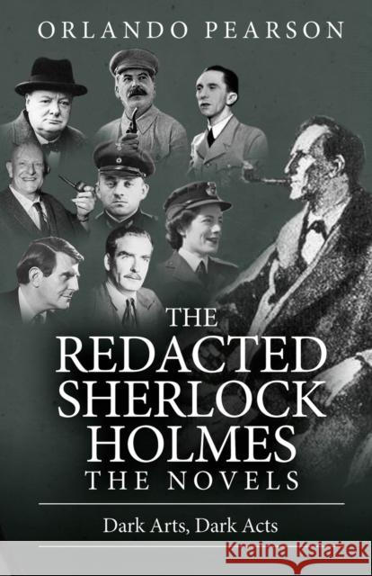 Dark Arts, Dark Acts: The Redacted Sherlock Holmes Orlando Pearson 9781787058910 MX Publishing