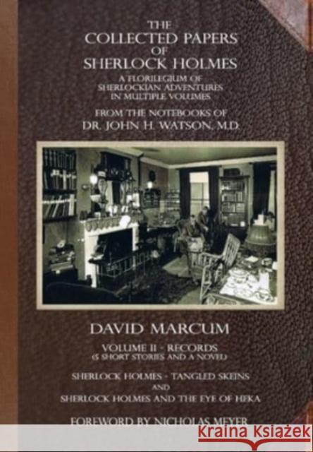 The Collected Papers of Sherlock Holmes - Volume 2: A Florilegium of Sherlockian Adventures in Multiple Volumes David Marcum 9781787059030 MX Publishing