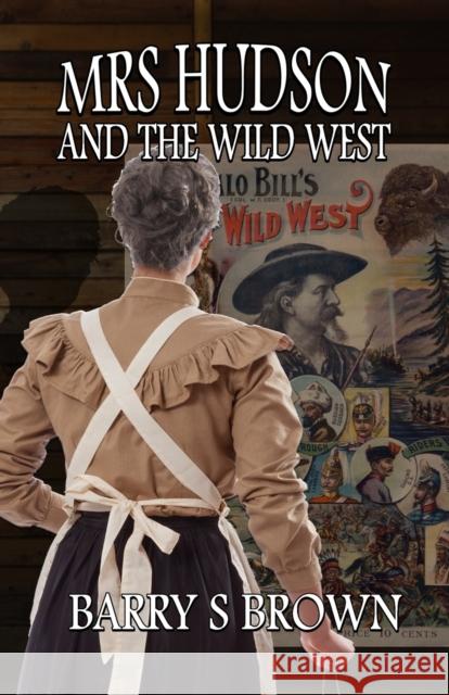 Mrs. Hudson and The Wild West Barry Brown 9781787059764 MX Publishing