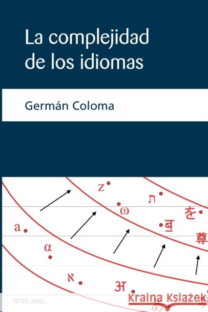 La Complejidad de Los Idiomas Coloma, Germán 9781787072725 Peter Lang Ltd