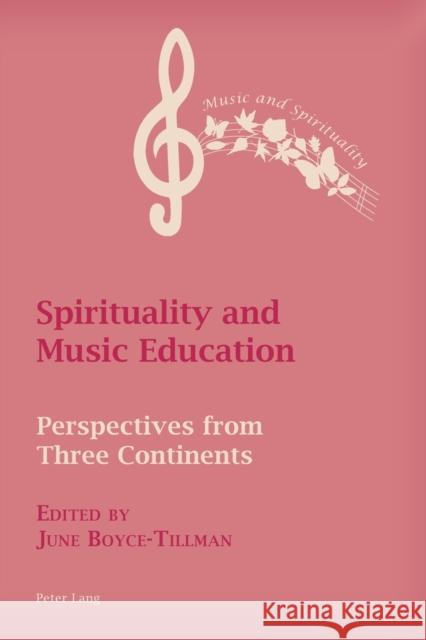 Spirituality and Music Education: Perspectives from Three Continents Boyce-Tillman, June 9781787074163