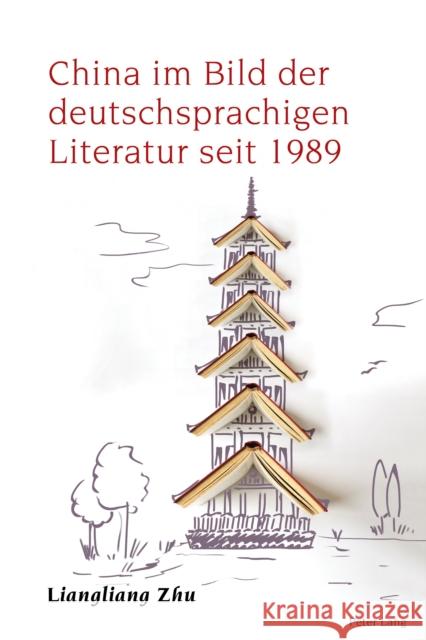 China Im Bild Der Deutschsprachigen Literatur Seit 1989 Lloyd, Alexandra 9781787075207