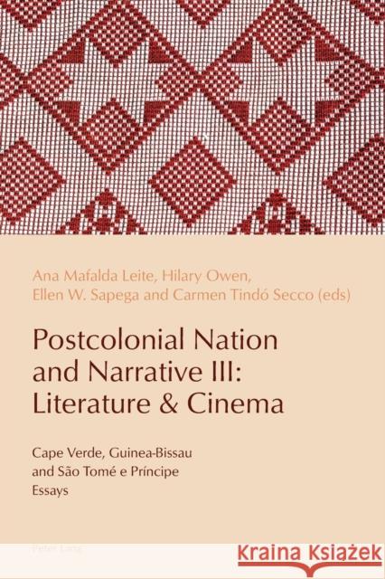 Postcolonial Nation and Narrative III: Literature & Cinema: Cape Verde, Guinea-Bissau and São Tomé E Príncipe De Medeiros, Paulo 9781787075818 Peter Lang Ltd, International Academic Publis