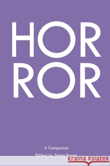Horror; A Companion Bacon, Simon 9781787079199 Peter Lang Ltd, International Academic Publis