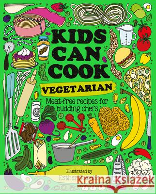 Kids Can Cook Vegetarian: Meat-Free Recipes for Budding Chefs Books, Button 9781787081192 Button Books