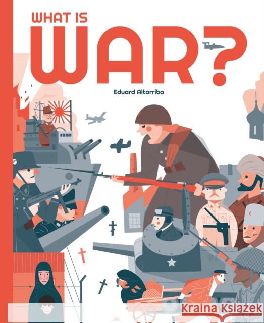 What is War? Eduard Altarriba 9781787081284 Button Books